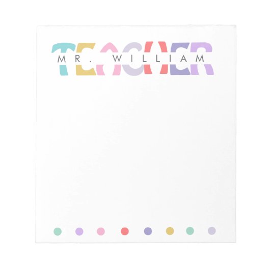 Lehrer Wertschätzung Personalisiert farbiger Name Notizblock (Vorderseite)