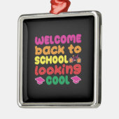 Lehrer willkommen zurück in die Schule Cool ausseh Ornament Aus Metall (Links)