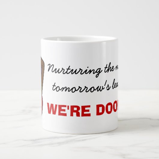 Lehrer wissen die Wahrheit über die Zukunft Ihr Jumbo-Tasse (Vorderseite)