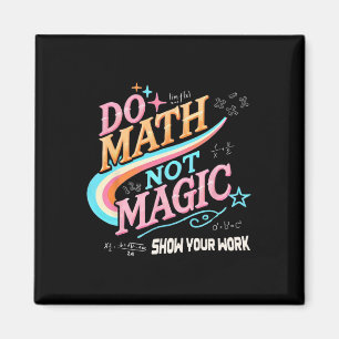 Lehrer Zurück zur Schule Machen Sie Mathe, keine M Magnet