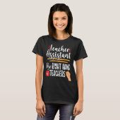 Lehrerassistent Lehrerausbildung Richtige Unterstü T-Shirt (Vorne ganz)