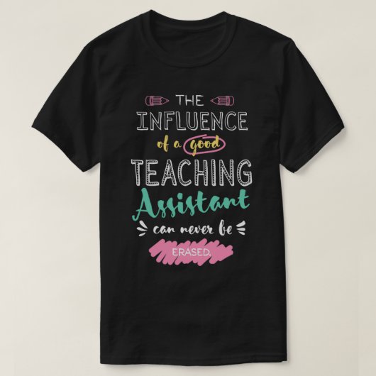 Lehrerassistenzwertschätzung gibt den Einfluss T-Shirt (Design vorne)