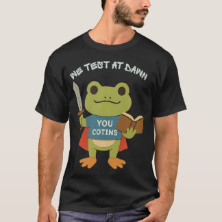 Lehrerfrosch Wir testen bei Tagesanbruch Testtagsk T-Shirt