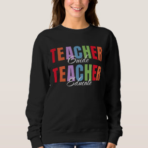 Lehrerführer Lehrerausbildung Sweatshirt