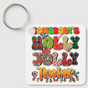 Lehrergeschenk   Irgendjemandes fröhliche Lehrer Schlüsselanhänger