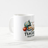 Lehrergeschenk | Lehrer verändern die Welt Kaffeetasse (Vorderseite Links)