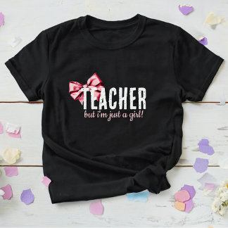 Lehrerin, aber ich bin nur ein Mädchen! niedlich l T-Shirt