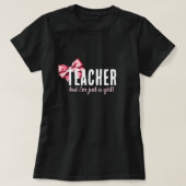 Lehrerin, aber ich bin nur ein Mädchen! niedlich l T-Shirt (Design vorne)