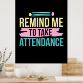 Lehrerin Art erinnert mich daran, teilzunehmen Poster (Küche)