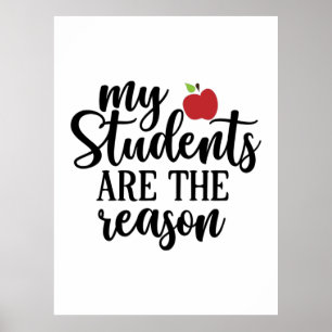 Lehrerin Art meine Schüler sind der Grund Poster