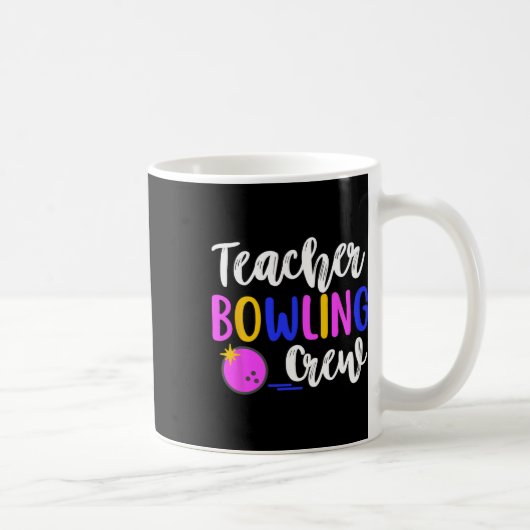 Lehrerin Bowling Crew Funny Group Matching Kaffeetasse (Rechts)