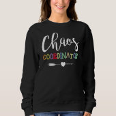 Lehrerin Chaos-Koordinator Sweatshirt (Vorderseite)