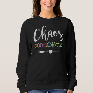 Lehrerin Chaos-Koordinator Sweatshirt