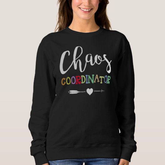 Lehrerin Chaos-Koordinator Sweatshirt (Vorderseite)