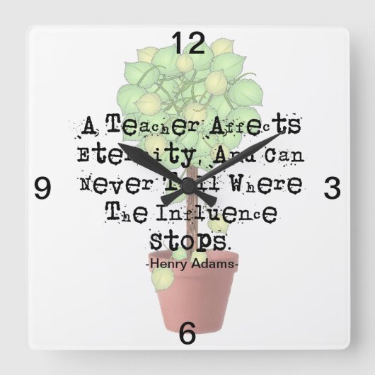 Lehrerin Clock Henry Adams Quote Quadratische Wanduhr (Vorderseite)