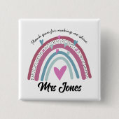 Lehrerin danke Ihnen, dass Sie mich in den Regenbo Button (Vorderseite)