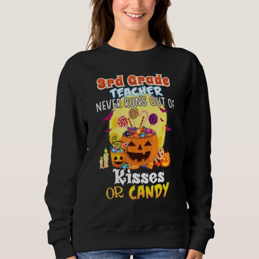 Lehrerin der 3. Klasse geht nie die Küsse oder Süß Sweatshirt (Vorderseite)
