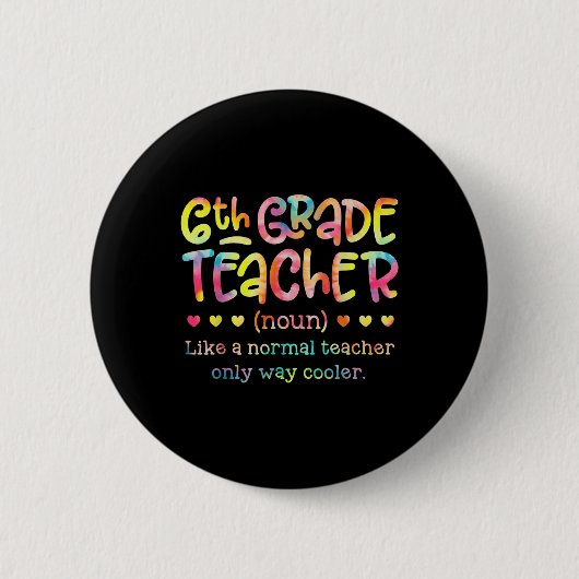 Lehrerin der 6. Klasse - Zurück zur Schule - Lusti Button (Vorderseite)