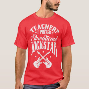 Lehrerin, die ich bevorzuge pädagogische Rockstar T-Shirt