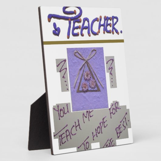 Lehrerin, du lehrst mich für die Hoffnung für die  Fotoplatte (Seite)