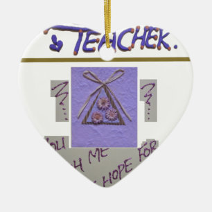 Lehrerin, du lehrst mich für die Hoffnung für die  Keramikornament