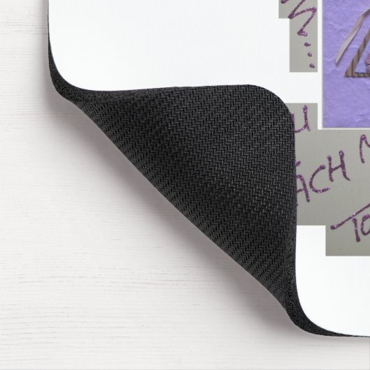 Lehrerin, du lehrst mich für die Hoffnung für die Mousepad (Ecke)