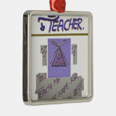 Lehrerin, du lehrst mich für die Hoffnung für die Ornament Aus Metall (Rechts)