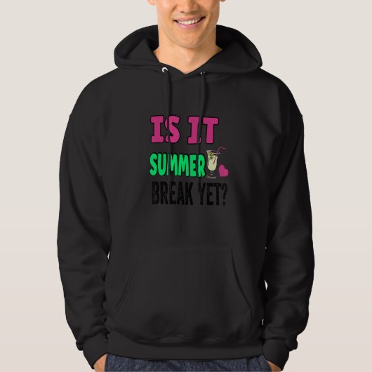 Lehrerin Ende des Jahres ist es Sommerpause noch T Hoodie (Vorderseite)