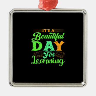 Lehrerin Es ist ein schöner Tag des Lernens Ornament Aus Metall