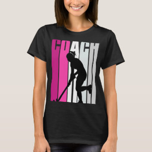 Lehrerin Hockey Lehrerin Lehrerin Trainerin Hocke T-Shirt