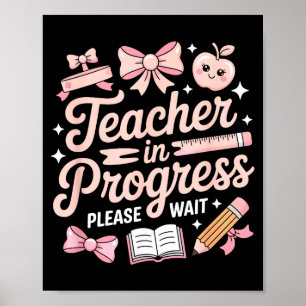 Lehrerin in Ausbildung rosa Schleife bitte warten Poster