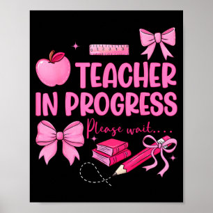 Lehrerin in Ausbildung süße Kokette Schleife Zukun Poster