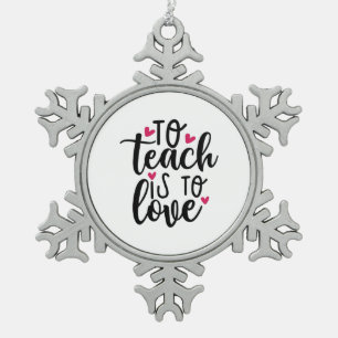 Lehrerin ist Liebe Schneeflocken Zinn-Ornament