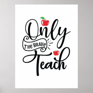 Lehrerin Kunst nur der tapfere Lehrer Poster