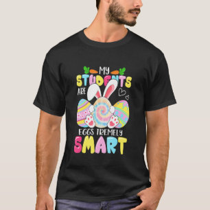 Lehrerin Meine Schüler sind Eier, die unglaublich T-Shirt