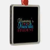 Lehrerin Mommy S Lieblingsschülerin Ornament Aus Metall (Rechts)
