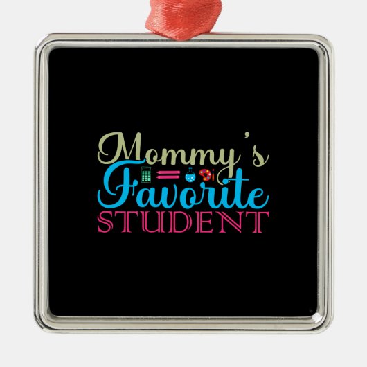 Lehrerin Mommy S Lieblingsschülerin Ornament Aus Metall (Vorne)