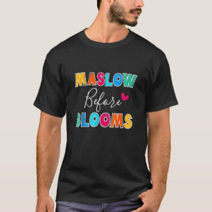 Lehrerin Psychologin Spezial Ed Maslow Befo T-Shirt