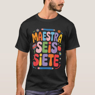 Lehrerin Sechs Sieben Lehrer Spaß Schule Kinder T-Shirt