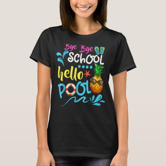 Lehrerin Student Sommer Bye Bye School Hallo Pool T-Shirt (Vorderseite)