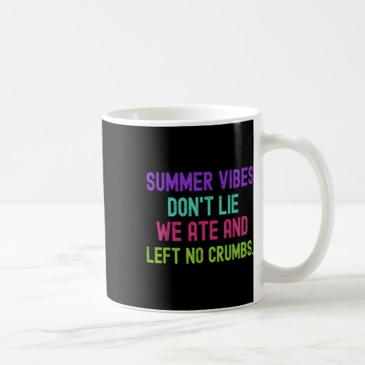 Lehrerin Summer Vibes Dont Lie Wir ate und Verließ Kaffeetasse (Rechts)