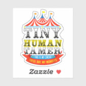 Lehrerin Tiny Human Tamer in meinem Zirkus meine A Aufkleber (Blatt)