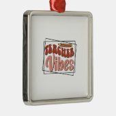 Lehrerin Vibes Ornament Aus Metall (Rechts)