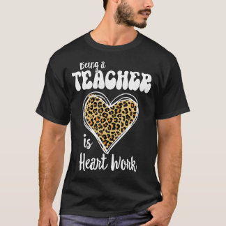 Lehrerin zu sein ist Herzarbeit Liebe Leopard Vale T-Shirt