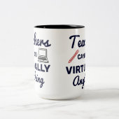 LehrerInnen können praktisch alles Funny Zitat mac Zweifarbige Tasse (Mittel)