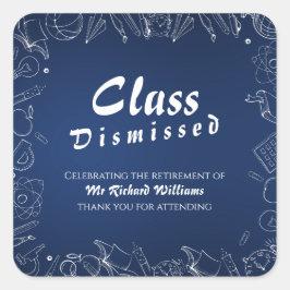 Lehrerklasse für Altersvorsorge entlassenes Party Quadratischer Aufkleber