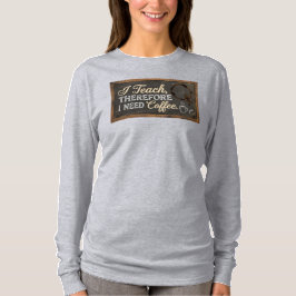 Lehrerleben Tafel Kaffee T-Shirt