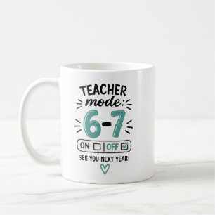 Lehrermodus 6-7 Sechs Sieben Letzter Schultag Kaffeetasse