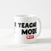 Lehrermodus von Trenddesign , Lustige Sprüche Kaffeetasse (VorderseiteRechts)