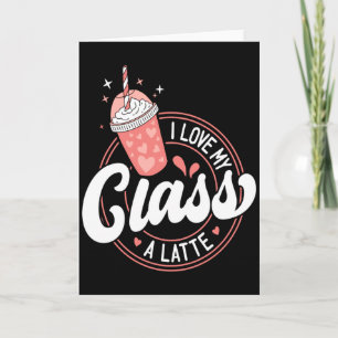 Lehrern Valentinstag Ich Liebe Meinen Cl A Latte C Karte